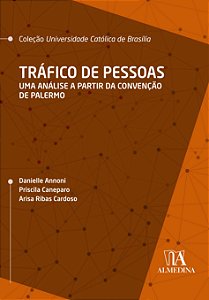 Tráfico de Pessoas: Uma Análise a Partir da Convenção de Palermo