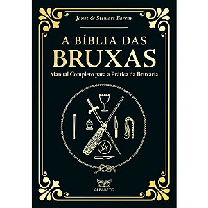 A Bíblia das Bruxas - Edição Especial - Manual Completo para a Prática da B