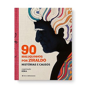 90 Maluquinhos por Ziraldo: Histórias e Causos