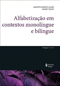 Alfabetizacao em Contextos Monolingue e Bilingue