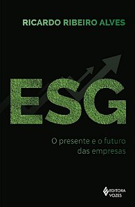 Esg: o Presente e o Futuro das Empresas