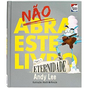 Não Abra Este Livro.. para a Eternidade