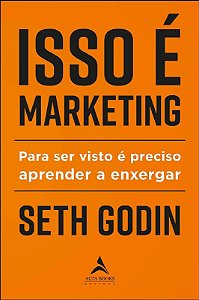 Isso e Marketing - para Ser Visto e Preciso Aprender a Enxergar