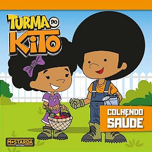Turma do Kito - Colhendo Saude