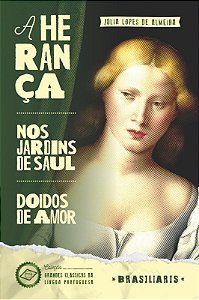 Heranca, A; Nos Jardins de Saul; Doidos de Amor