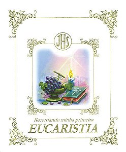 Recordando Minha Primeira Eucaristia
