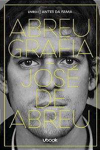 Abreugrafia - Livro I - Antes da Fama