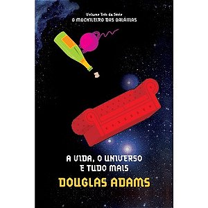 Vida, o Universo e Tudo Mais, A
