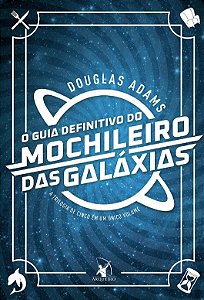 Guia Definitivo do Mochileiro das Galaxias, O