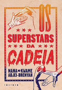 Superstars da Cadeia, os