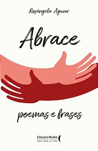 Abrace - Poemas e Frases
