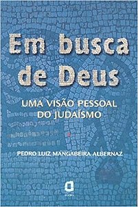 Em Busca de Deus - Uma Visao Pessoal do Judaismo