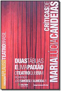 Maria Lucia Candeias - Duas Tabuas e Uma Paixao o Teatro Que Eu Vi