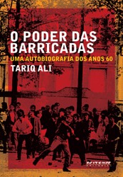 Poder das Barricadas, o - Uma Autobiografia dos Anos 60