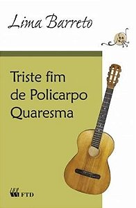 Triste Fim de Policarpo Quaresma  - Ano 9