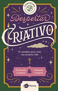 Despertar Criativo: o Caminho para Criar Sua Vida