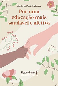 Por Uma Educacao Saudavel e Afetiva