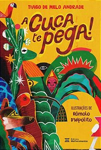 A Cuca te Pega!