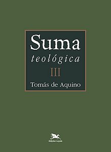 Suma Teologica - Vol. Iii