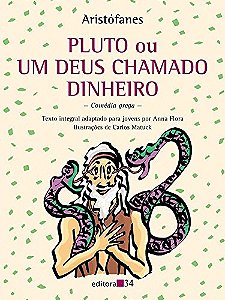 Pluto Ou Um Deus Chamado Dinheiro - Comedia Grega