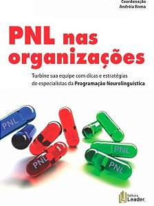Pnl Nas Organizacoes - Turbine Sua Equipe com Dicas e Estrategias de Especi