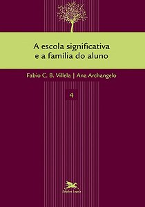 Escola Significativa e a Familia do Aluno, A