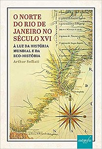 O Norte do Rio de Janeiro no Seculo Xvi