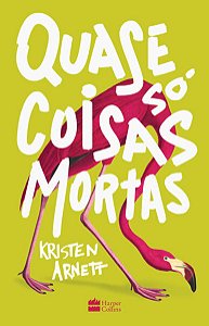 Quase so Coisas Mortas
