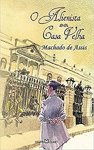 Alienista, o - Casa Velha  - Col. Obra-prima de Cada Autor