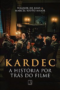 Kardec: a Historia por Tras do Filme