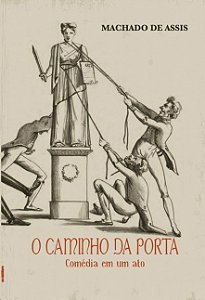 Caminho da Porta, O: Comedia em Um ato