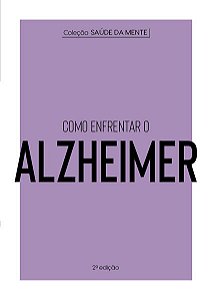 Como Enfrentar o Alzheimer