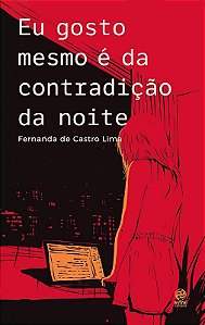 Eu Gosto Mesmo e da Contradicao da Noite