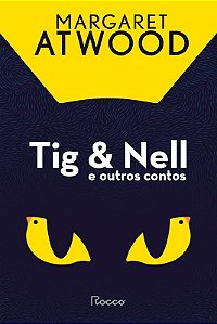 Tig & Nell e Outros Contos