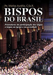 Bispos do Brasil - Promotores da Participacao dos Leigos e Leigas na Igreja