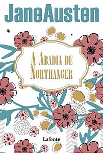 A Abadia de Northanger - Quarenta Semanas para Uma Nova Vida