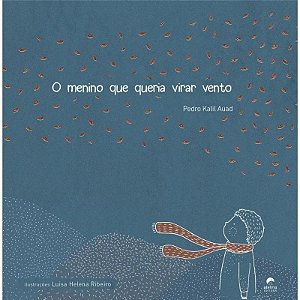 Menino Que Queria Virar Vento, O
