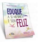 Eduque a Si Mesmo e Seja Feliz