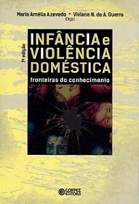 Infancia e Violencia Domestica - Fronteiras do Conhecimento