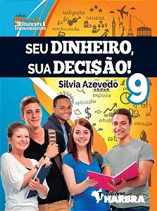 Seu Dinheiro, Sua Decisao! - 9 ano