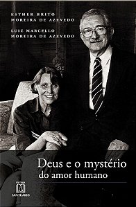 Deus e o Mysterio do Amor Humano