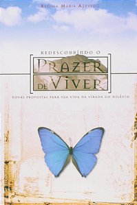 Redescobrindo o Prazer de Viver