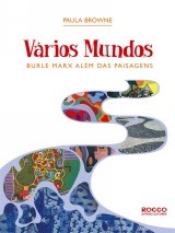 Varios Mundos - Burle Marx Alem das Paisagens