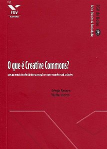 Que e Creative Commons , o -  Novos Modelos de Direito Autoral em Um Mundo
