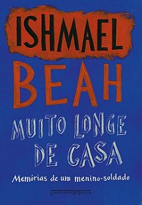 Muito Longe de Casa - Memorias de Um Menino-soldado