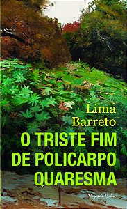 Triste Fim de Policarpo Quaresma, O