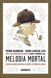 Melodia Mortal - Sherlock Holmes Investiga as Mortes de Genios da Musica