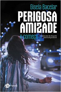 Perigosa Amizade - o Comeco