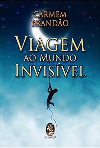 Viagem ao Mundo Invisivel