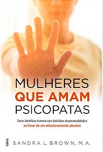Mulheres Que Amam Psicopatas